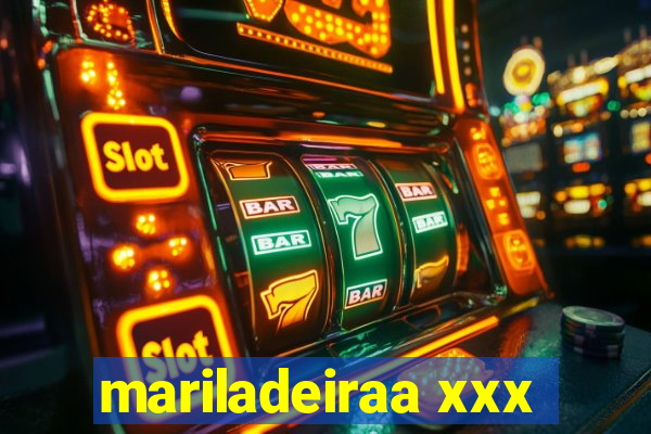 mariladeiraa xxx